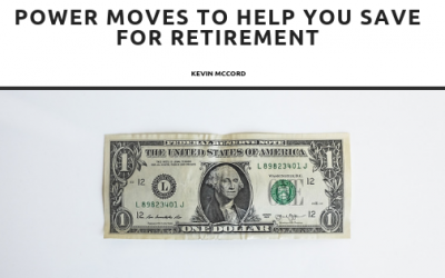 Power Moves to Help You Save for Retirement